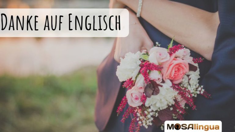Danke auf Englisch - Kennen Sie die gängigsten Formen? - MosaLingua