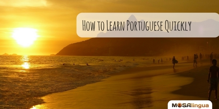 How to Learn Portuguese Quickly