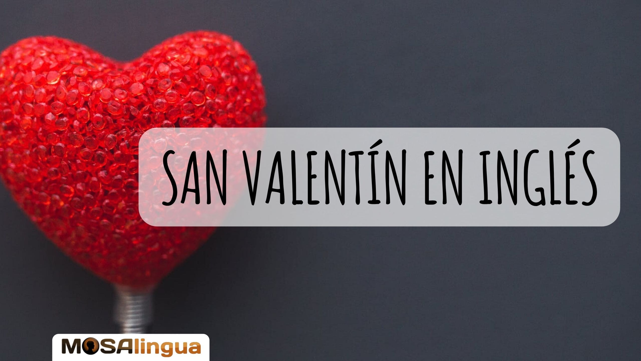 Vocabulario para San Valentín en Vídeo [Valentine's Day]