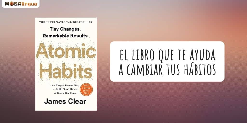 HABITOS ATOMICOS ( ATOMIC HABITS BOOK ) - LIBRO EN ESPAÑOL - AUTOR JAMES  CLEAR