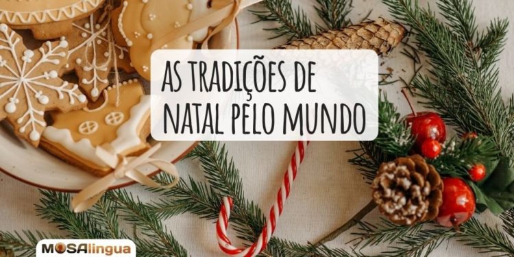 Tradições de Natal: conheça as principais no Brasil e no mundo