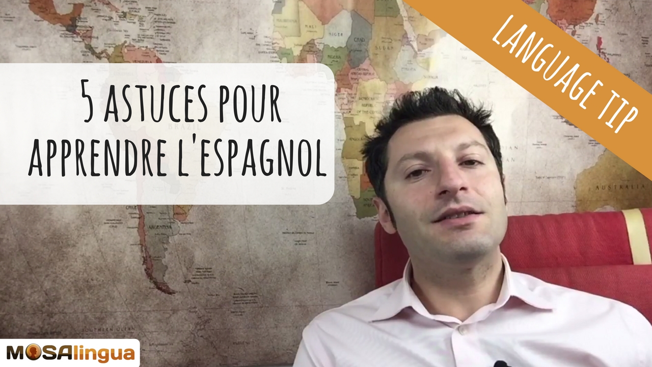 Apprendre à parler espagnol : nos astuces VIDEO pour apprendre l'espagnol  rapidement