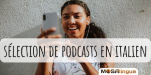 Podcasts pour apprendre l'italien